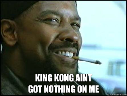 Training Day Denzel King Kong quote